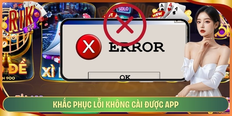 Khắc phục lỗi không cài được app